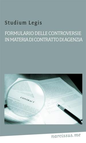 Book cover of Formulario delle controversie in materia di contratto di agenzia