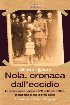 Cover of the book Nola, cronaca dall'eccidio by Dario Ricci, Carlo Santi, Luca Cordero di Montezemolo