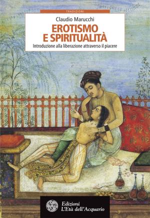 Cover of the book Erotismo e spiritualità by Silvia Rollone