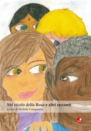 Cover of the book Nel vicolo della Rosa e altri racconti by P. Anthony Priest