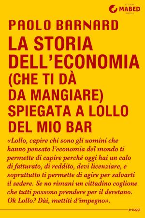 Cover of La storia dell'economia (che ti dà da mangiare) spiegata a Lollo del mio bar