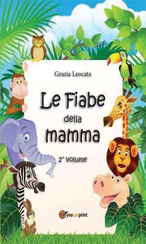 Cover of the book Le fiabe della mamma. Secondo volume by William Ross, Michael Taylor
