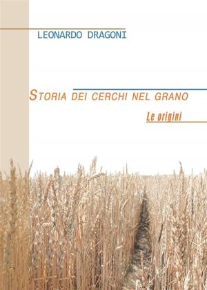 Cover of Storia dei cerchi nel grano. Le origini