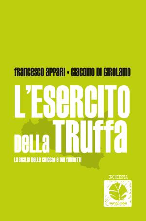Cover of the book L'esercito della truffa by Laura Bastianetto, Valerio Chiola
