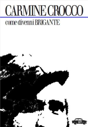 Cover of the book Come divenni brigante by Adolphe Thiers