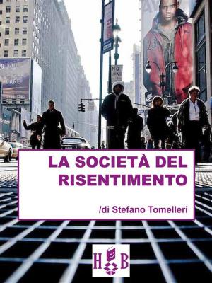 Cover of the book La società del risentimento by Francesco Bozza