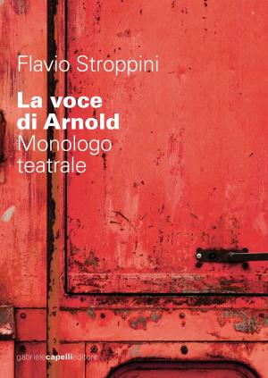 Book cover of La voce di Arnold. Monologo teatrale