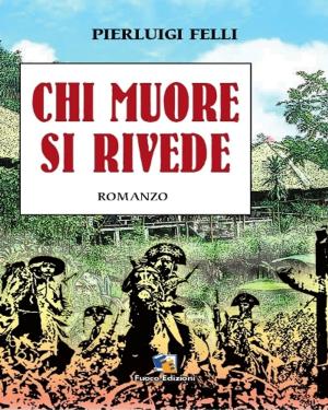 Cover of the book Chi muore si rivede by Gabriele Sannino
