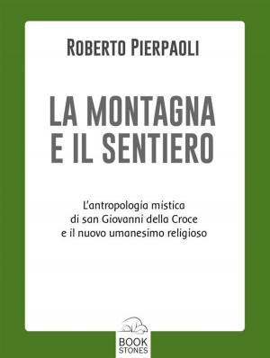 Cover of the book La montagna e il sentiero by Giambattista Cairo