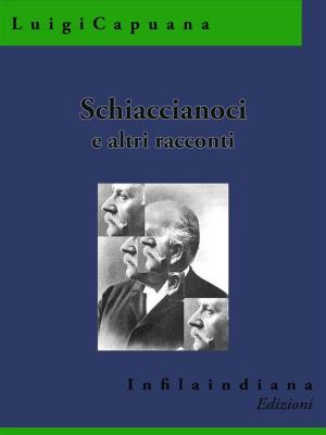 Cover of the book Schiaccianoci e altri racconti by Luigi capuana