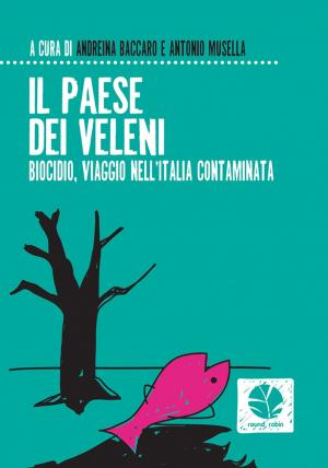 Cover of the book Il Paese dei veleni by Re:Common, Claudia Giuliani