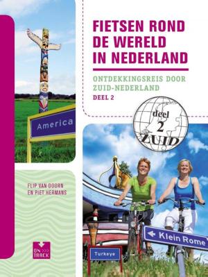 Cover of the book Fietsen rond de wereld in Nederland by Santa Montefiore, Simon Sebag Montefiore