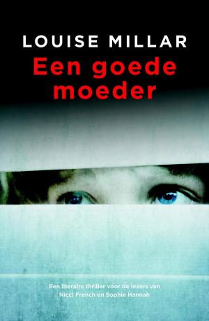 Cover of the book Een goede moeder by Anke de Graaf