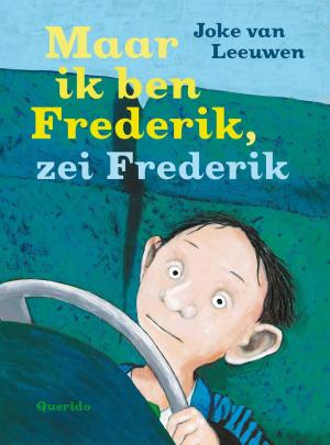 Book cover of Maar ik ben Frederik, zei Frederik
