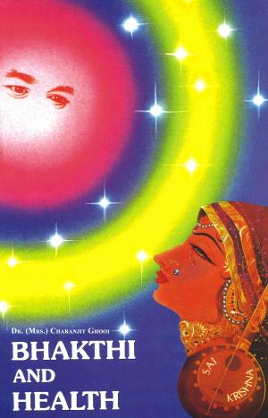 Cover of the book Bhakthi And Health by Sri Sathya Sai Students and Staff Welfare Society