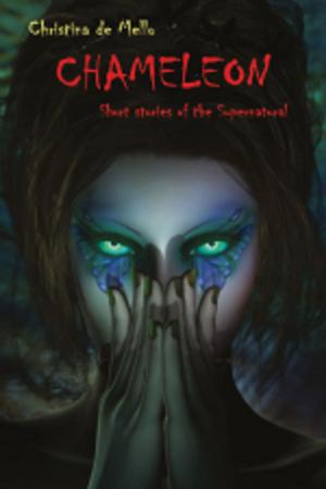 Cover of the book Chameleon Short stories of the Supernatural by Ridhi Doongursee