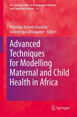 Cover of the book Advanced Techniques for Modelling Maternal and Child Health in Africa by Daniel González Lagier