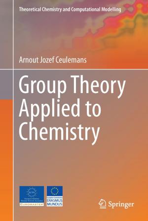 Cover of the book Group Theory Applied to Chemistry by Raveendra Kumar Rai, Alka Upadhyay, C. Shekhar P. Ojha, Vijay P. Singh