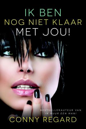 Cover of the book Ik ben nog niet klaar met jou by Ineke Kraijo