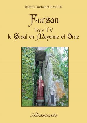 Book cover of Fursan - Tome IV - Le Graal en Mayenne et Orne