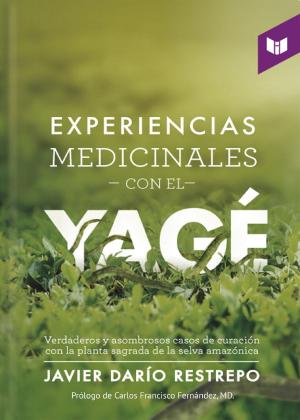 Cover of the book Experiencias medicinales con el Yagé by Julián Vallejo
