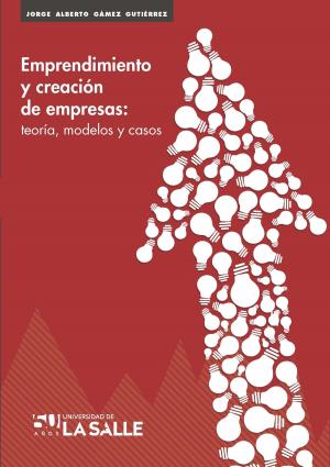 Cover of the book Emprendimiento creación de empresas by Johann Pirela Morillo