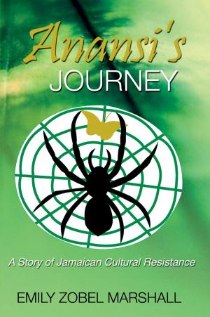 Cover of the book Anansi's Journey: A Story of Jamaican Cultural Resistance by Jahlani Niaah, Erin MacLeod