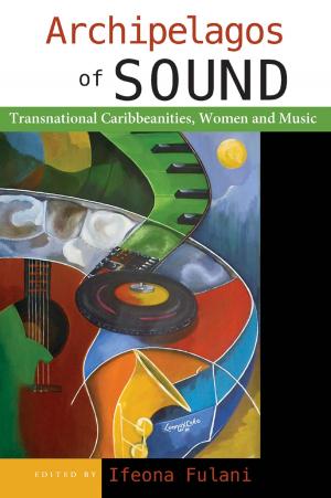 Cover of the book Archipelagos of Sound: Transnational Caribbeanities, Women and Music by 