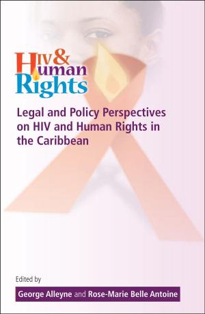 Cover of the book Legal and Policy Perspectives on HIV and Human Rights in the Caribbean by Paula Morgan, Valerie Youssef