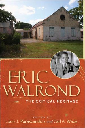 Cover of the book Eric Walrond: The Critical Heritage by Jahlani Niaah, Erin MacLeod