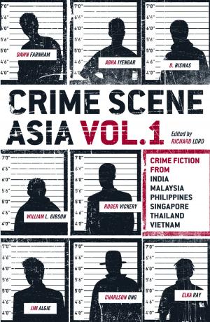 Cover of the book Crime Scene Asia by Parapuram Joseph John