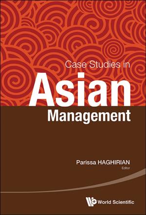 Cover of the book Case Studies in Asian Management by Jon Adams, Parker Magin, Alex Broom