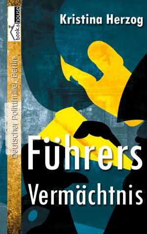 Book cover of Führers Vermächtnis
