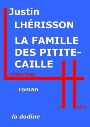 Cover of the book La Famille des Pitite-Caille by Patrick Besson