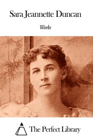 Book cover of Works of Sara Jeannette Duncan
