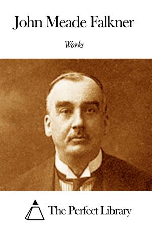 Cover of the book Works of John Meade Falkner by Eugène Sue