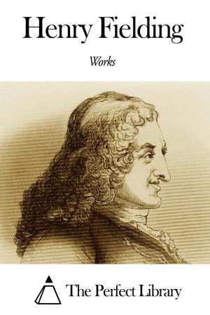 Cover of the book Works of Henry Fielding by Jean François Paul de Gondi