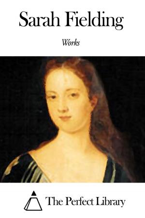 Cover of the book Works of Sarah Fielding by Percy Bysshe Shelley