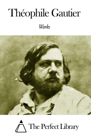 Book cover of Works of Théophile Gautier