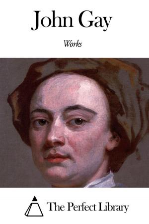 Book cover of Works of John Gay