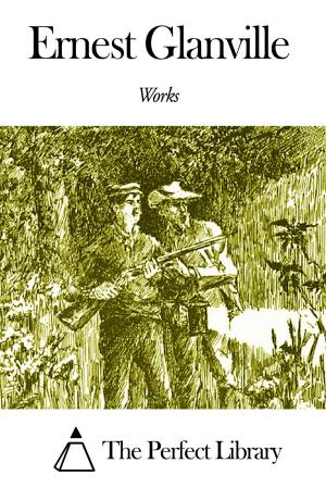 Book cover of Works of Ernest Glanville