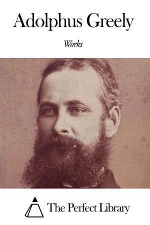 Cover of the book Works of Adolphus Greely by Alfred Lord Tennyson