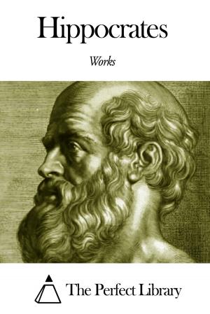 Cover of the book Works of Hippocrates by Wilhelmine von Hillern