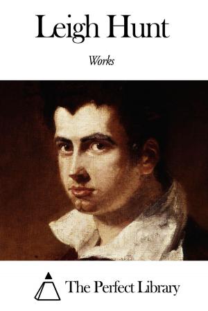 Cover of the book Works of Leigh Hunt by L. T. Meade