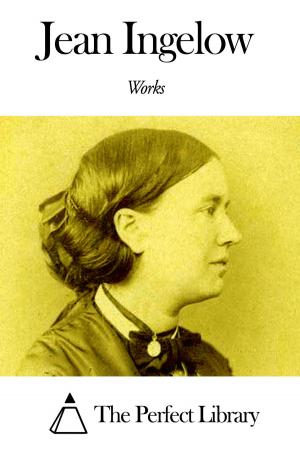 Cover of the book Works of Jean Ingelow by Robert Louis Stevenson