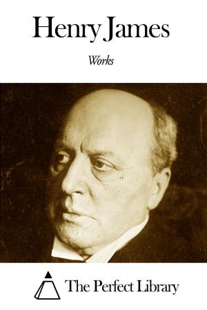 Book cover of Works of Henry James