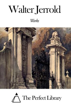 Cover of the book Works of Walter Jerrold by Eugène Sue