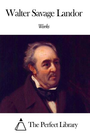 Cover of the book Works of Walter Savage Landor by James Hammond Trumbull