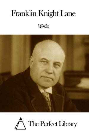 Cover of the book Works of Franklin Knight Lane by Prolific Language Audiobooks