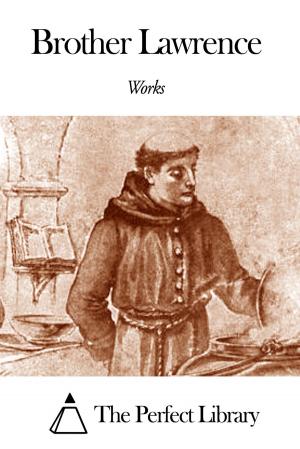 Cover of the book Works of Brother Lawrence by Edward Bulwer-Lytton